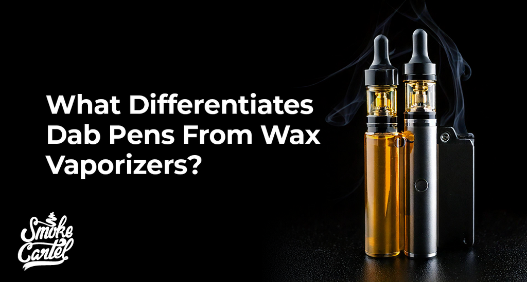Dab Pen vs Wax Vaporizer: What's the Difference? Dab Pen vs Wax Vaporizer: What's the Difference?