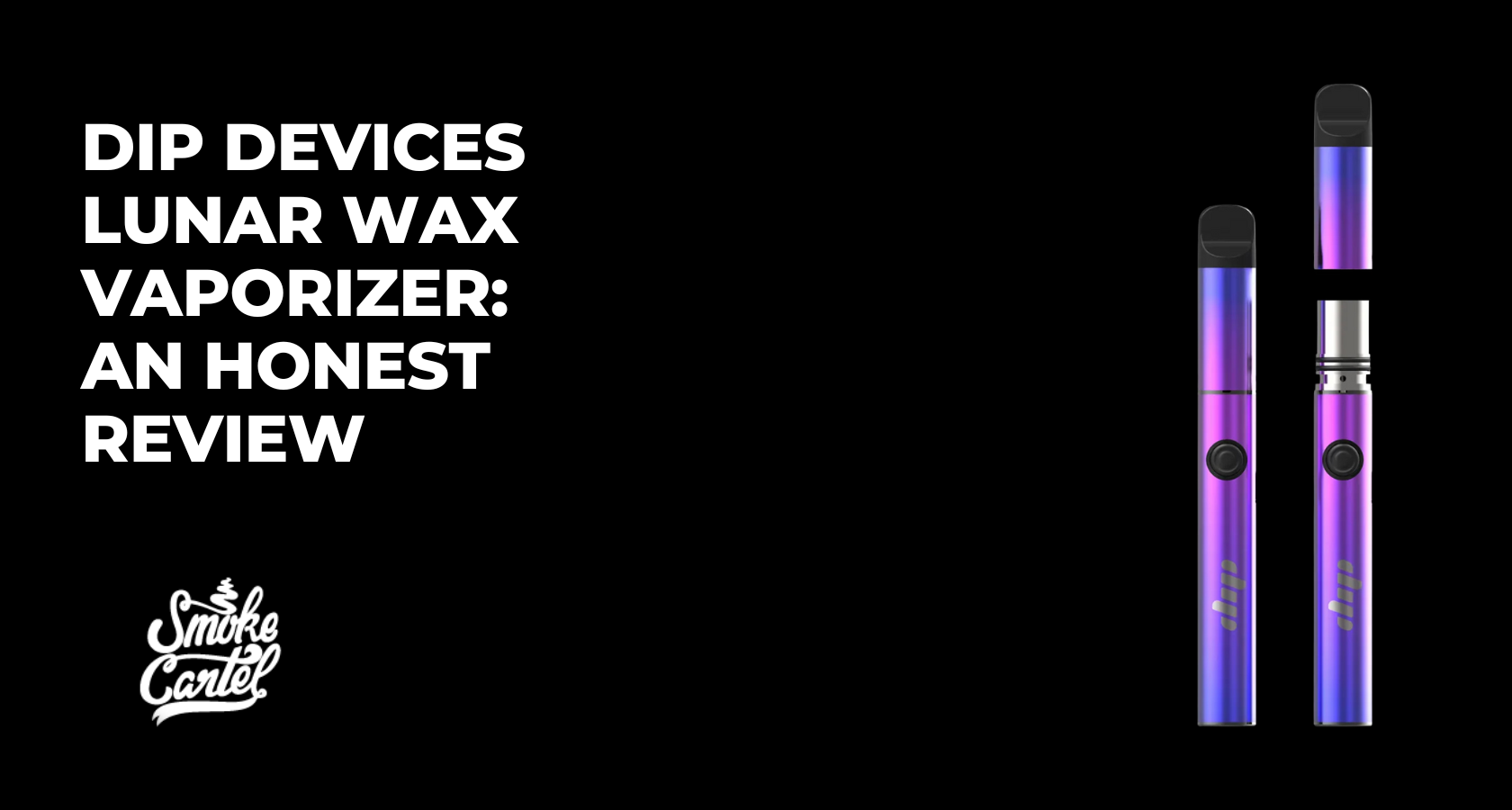 Dip Devices Lunar Wax Vaporizer: An Honest Review