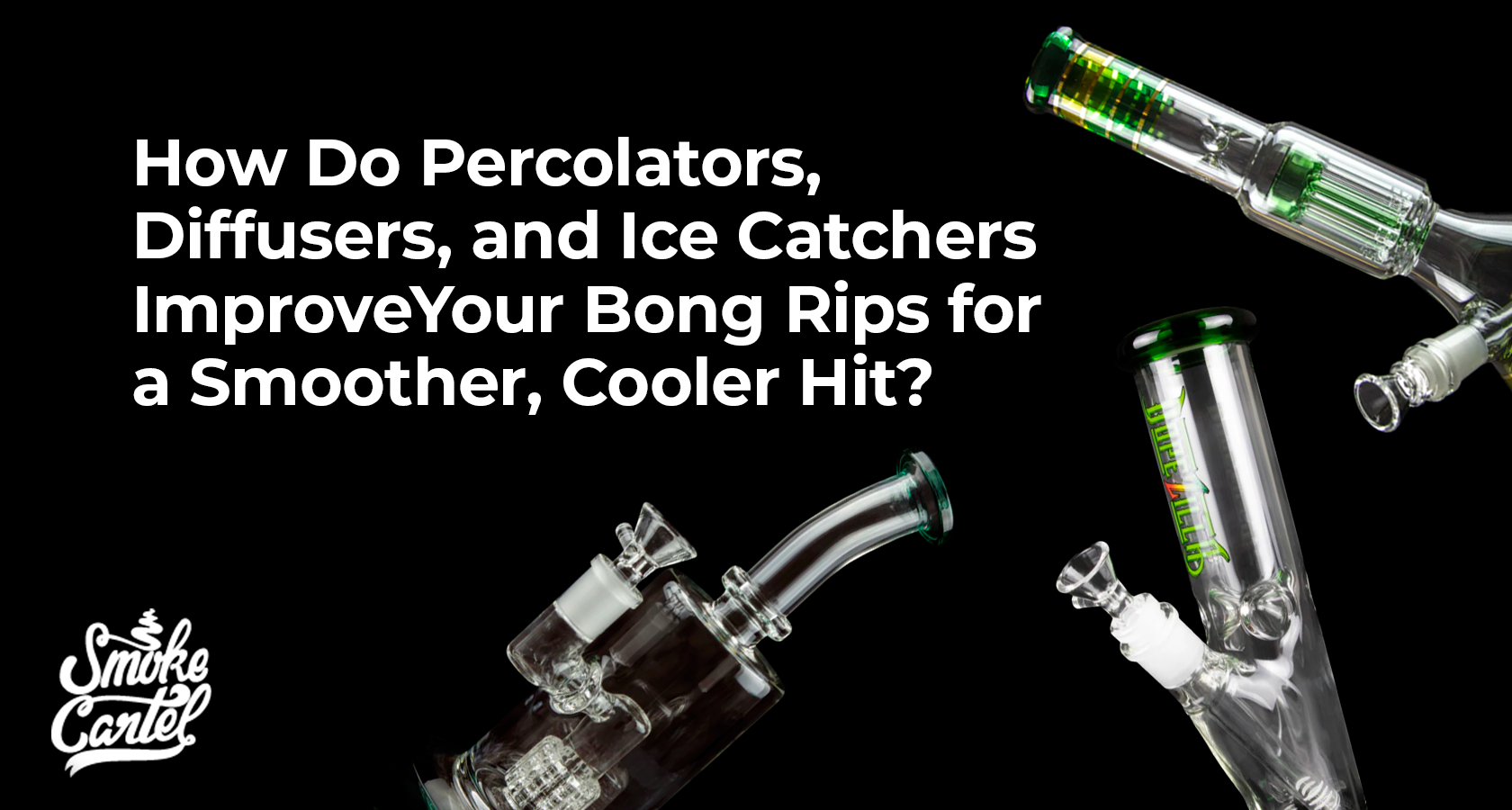 How Do Percolators, Diffusers, and Ice Catchers Improve Your Bong Rips for a Smoother, Cooler Hit?