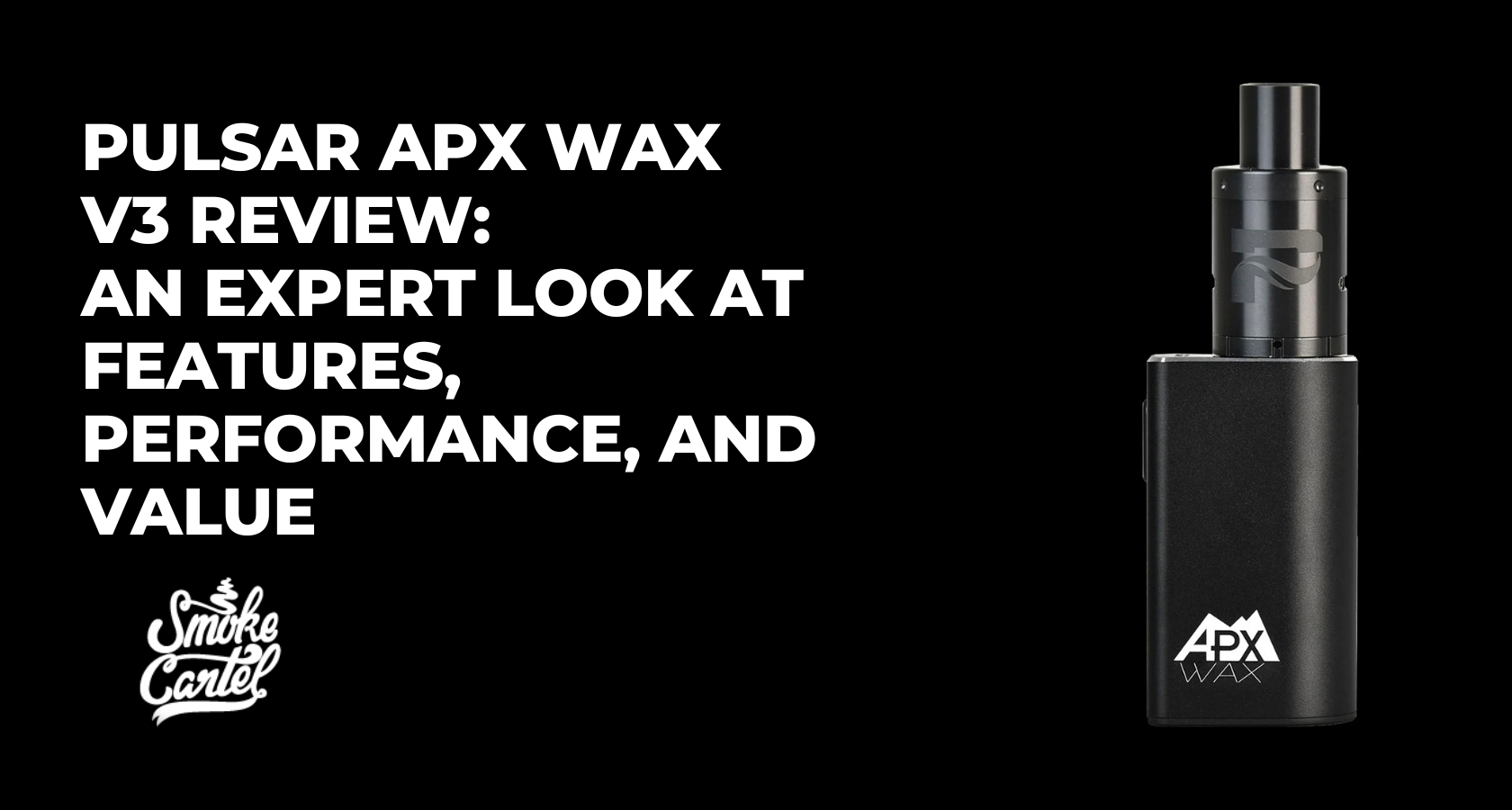 Pulsar APX Wax V3 Review: A Pocket-Sized Vaporizer Pulsar APX Wax V3 Review: A Pocket-Sized Vaporizer