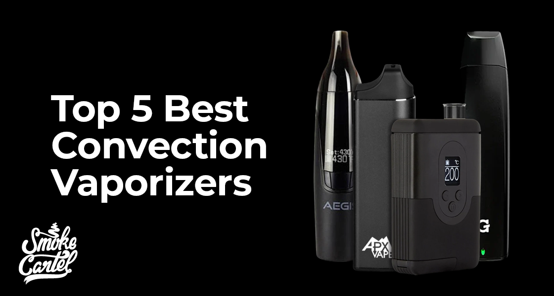 Top 5 Convection Vaporizers for Flavor & Smoothness