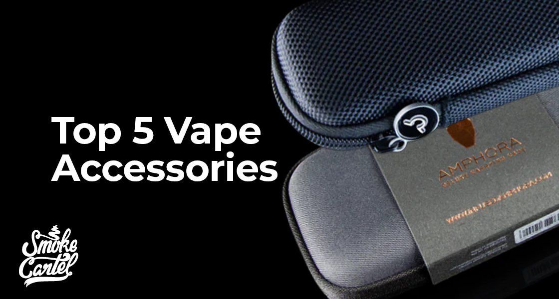 Top 5 Vape Accessories