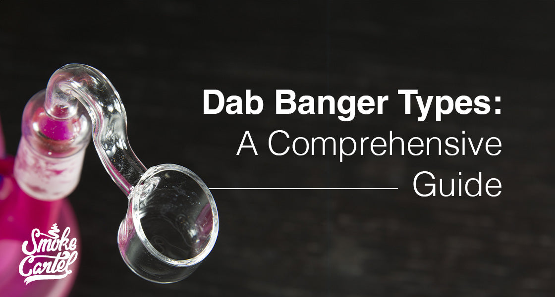 dab banger types guide