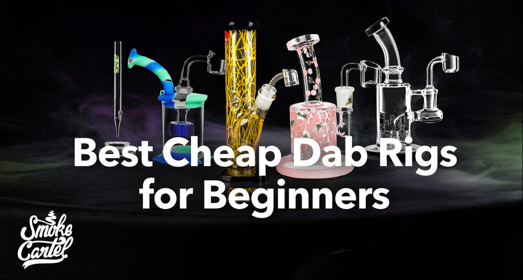The Best Cheap Dab Rigs for Beginners