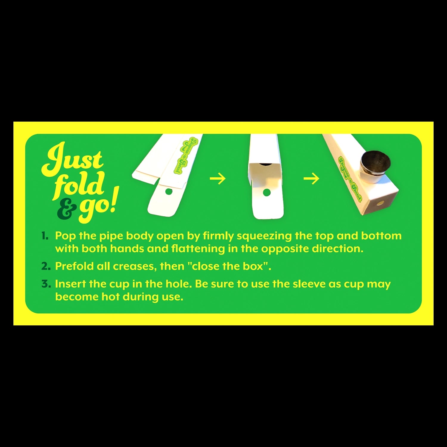 Green instructional panel showing step-by-step assembly of The Dispoze-a-Bowl® 25 Pack: Fresh, Clean, & Convenient Smoking Pipes with Stainless Steel Bowl from flat white sleeves to a folded box with inserted metal cup.