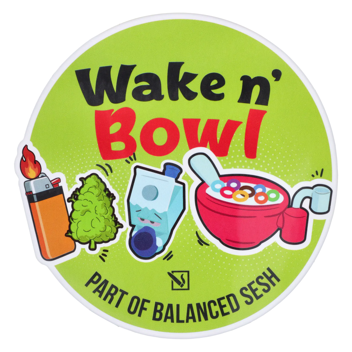 Top-down view of a green circular sticker reading “Wake N’ Bowl” with cartoon icons of a lighter, a bud, a mini pipe and a cereal bowl.