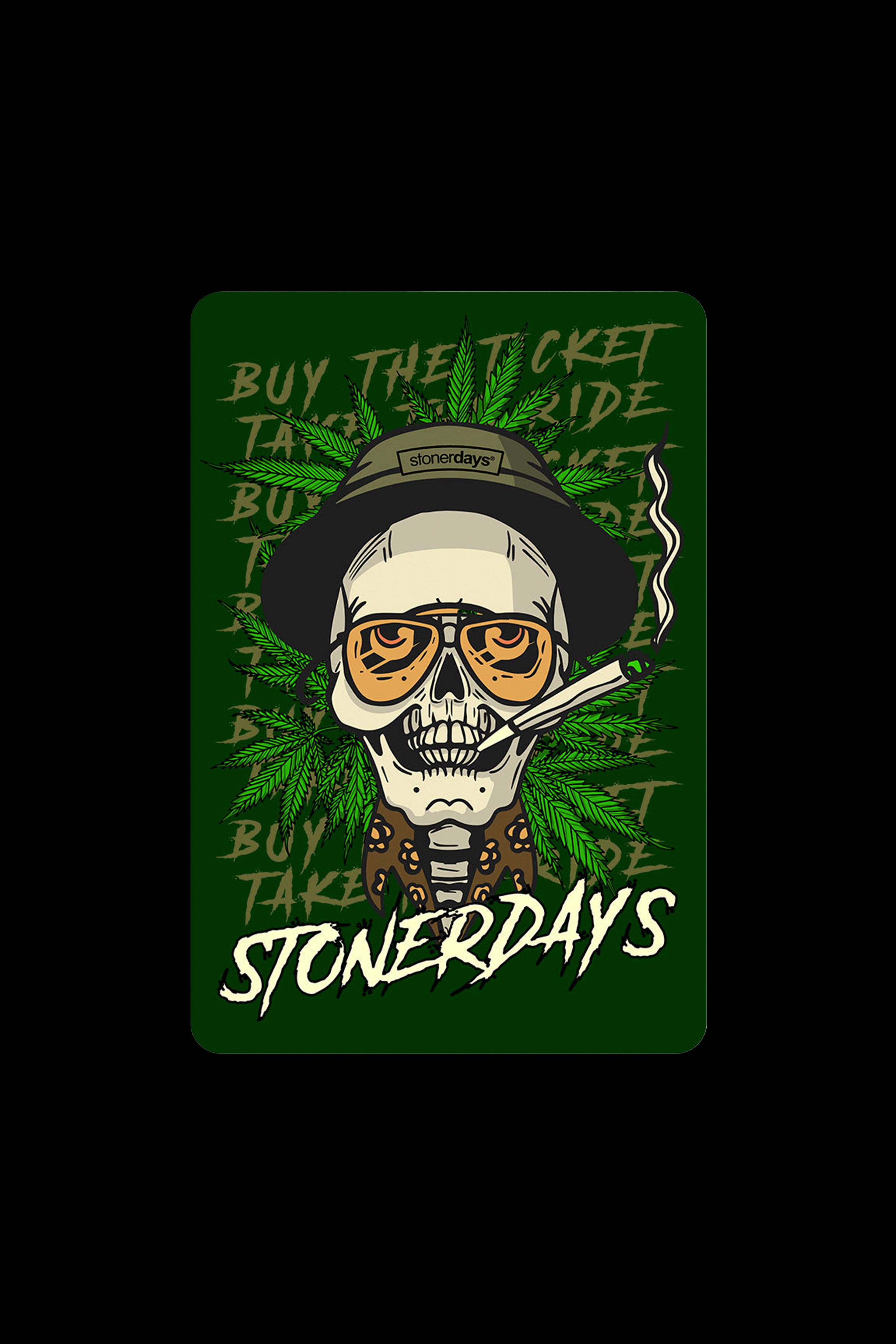 A green graphic featuring a skull wearing aviator goggles and a bandana with the text “StonerDays” and “Buy the Ticket Ride.” Cannabis leaves surround the skull.