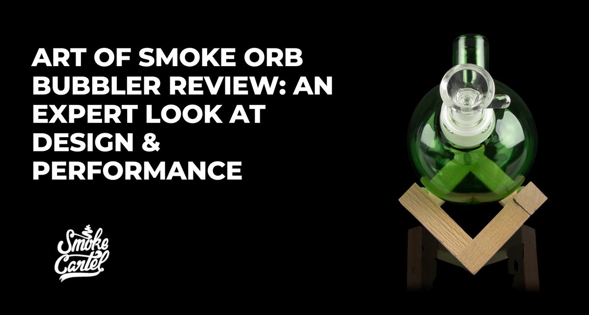 Art of Smoke Orb Bubbler Review: An Expert Look at Design & Performance