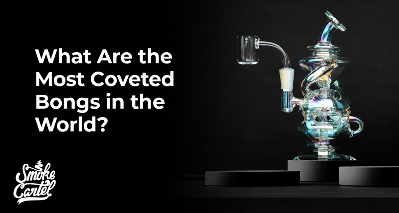 What Are the Most Coveted Bongs in the World?