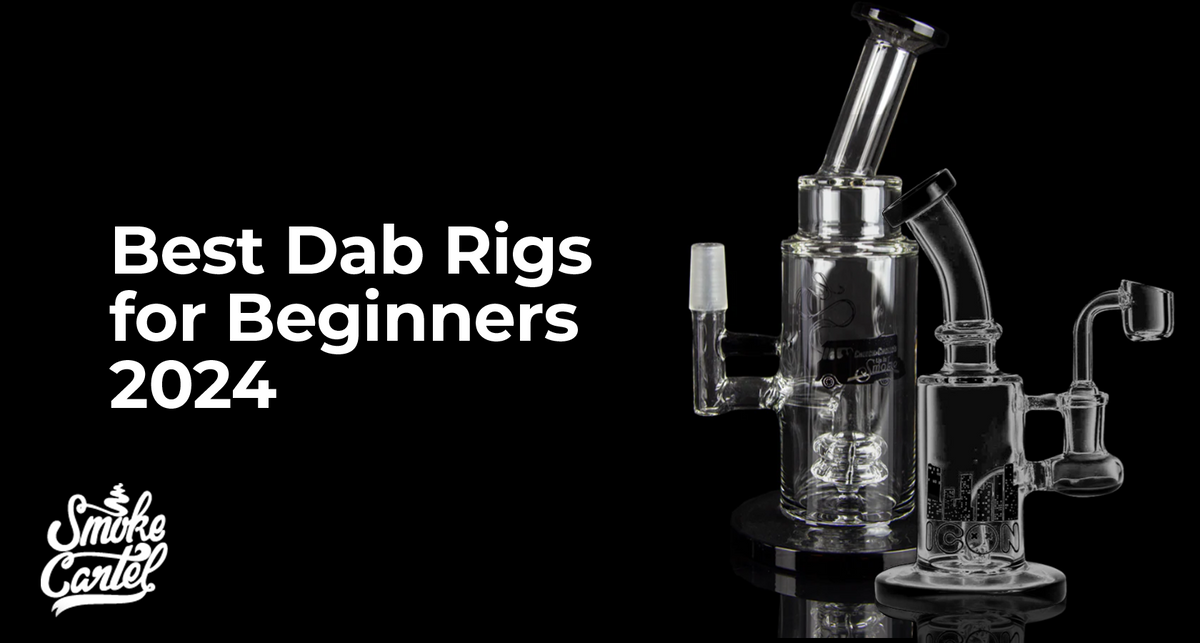 Best Dab Rigs for Beginners 2024