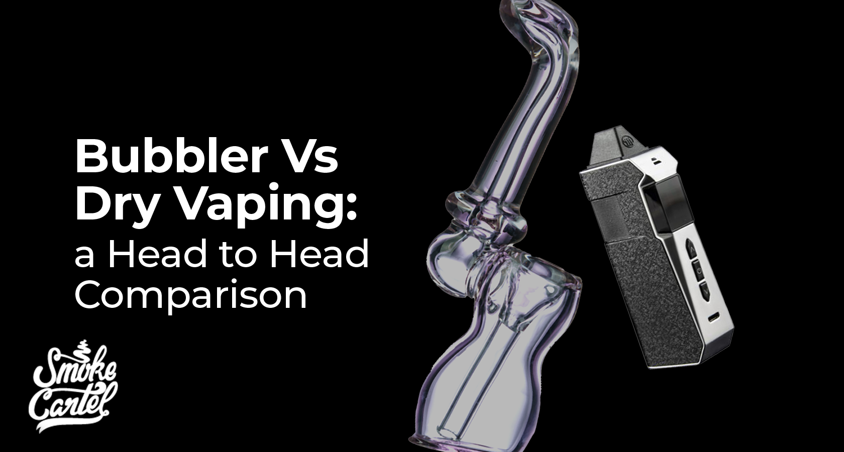 Bubbler Vs Dry Vaping: a Head to Head Comparison