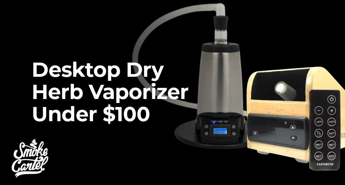 Desktop Dry Herb Vaporizer Under $100