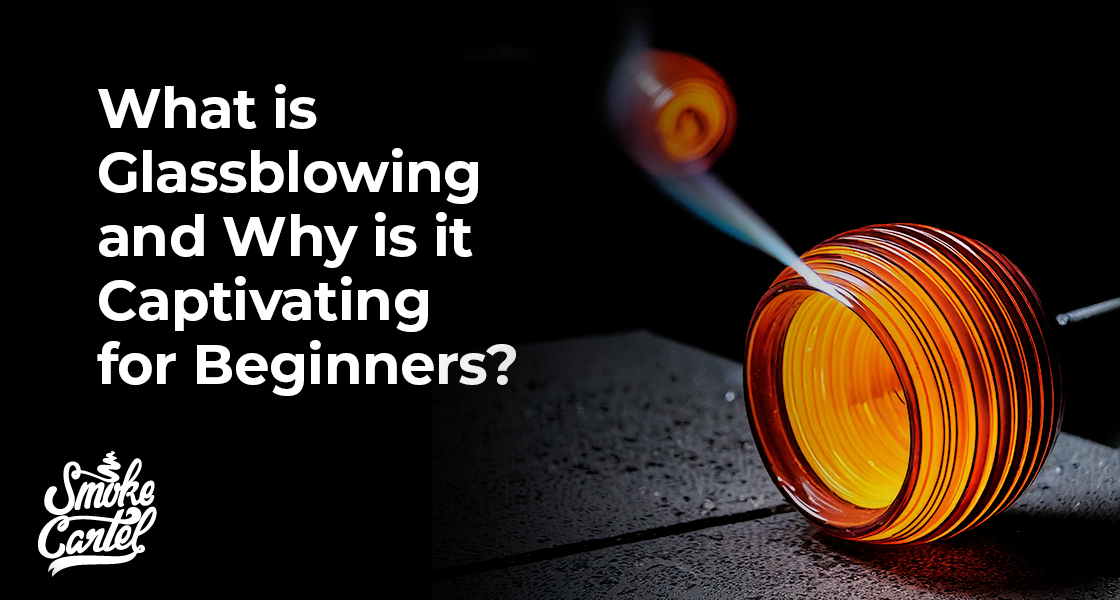 What is Glassblowing and Why is it Captivating for Beginners?