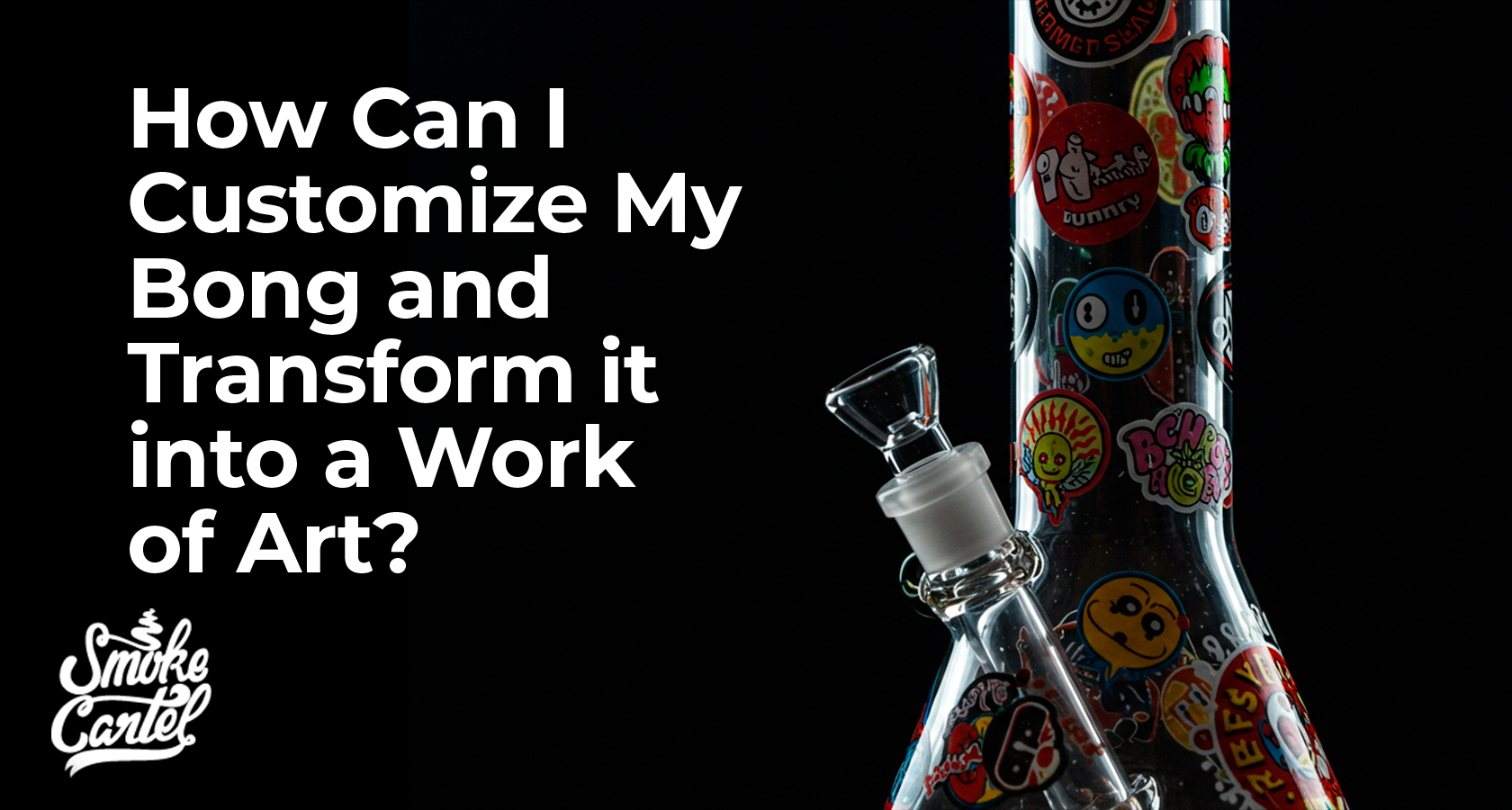 How Can I Customize My Bong and Transform it into a Work of Art?