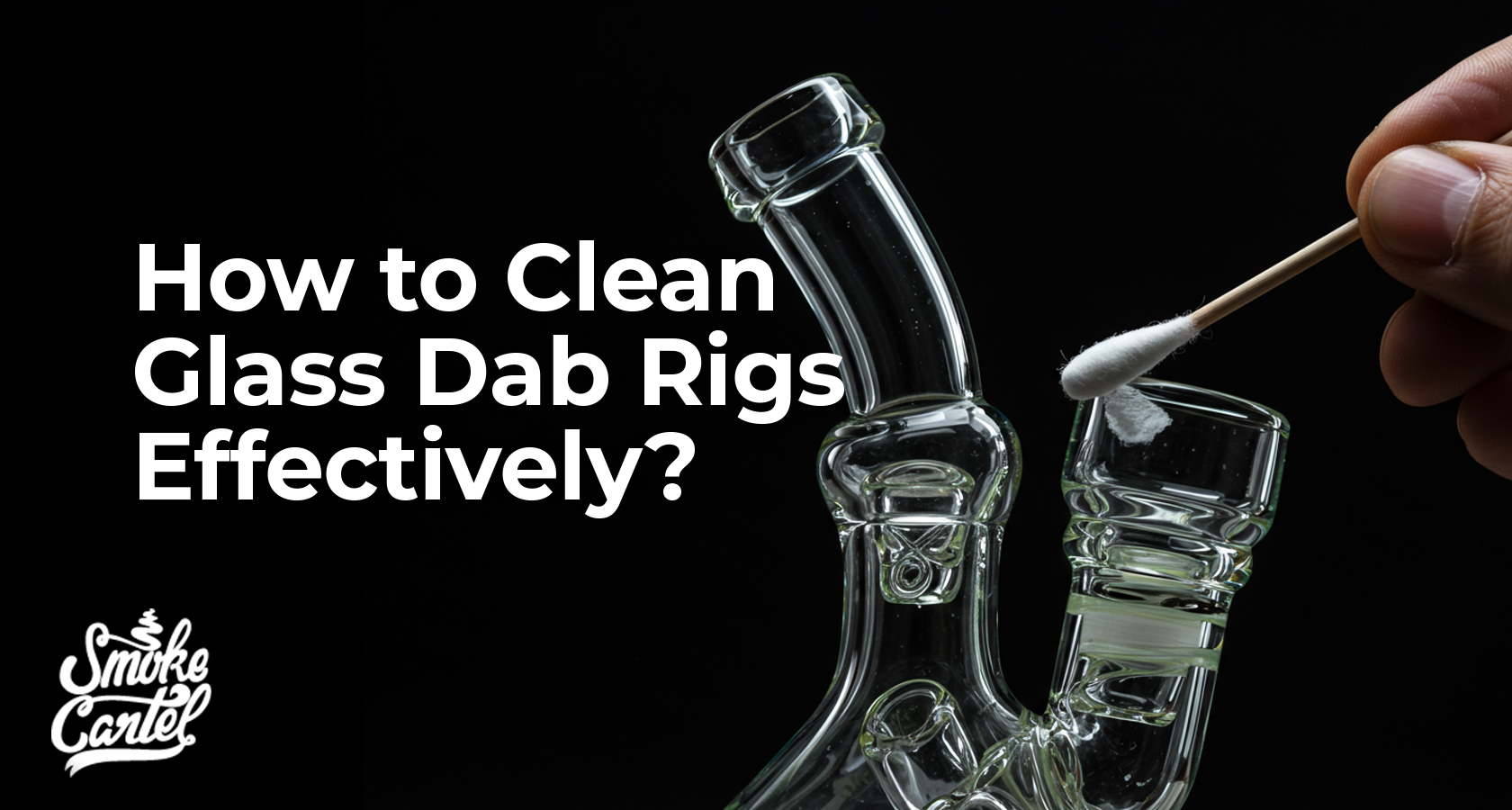How to Clean Glass Dab Rigs Effectively?
