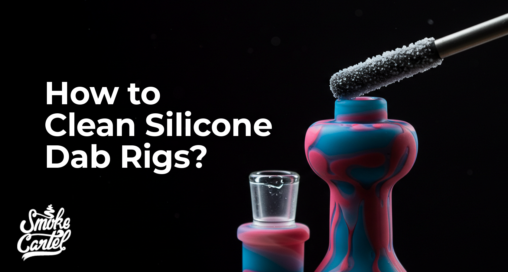 How to Clean Silicone Dab Rigs?