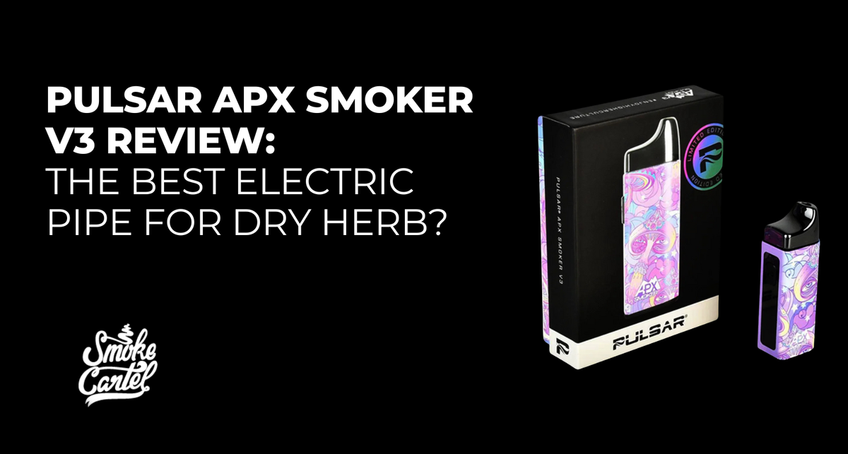 Pulsar APX Smoker V3 Review: The Best Electric Pipe for Dry Herb?