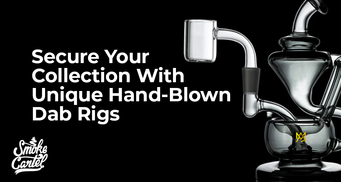 Secure Your Collection With Unique Hand-Blown Dab Rigs