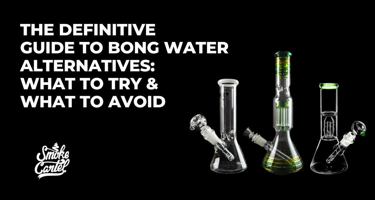 The Definitive Guide to Bong Water Alternatives: What to Try & What to Avoid