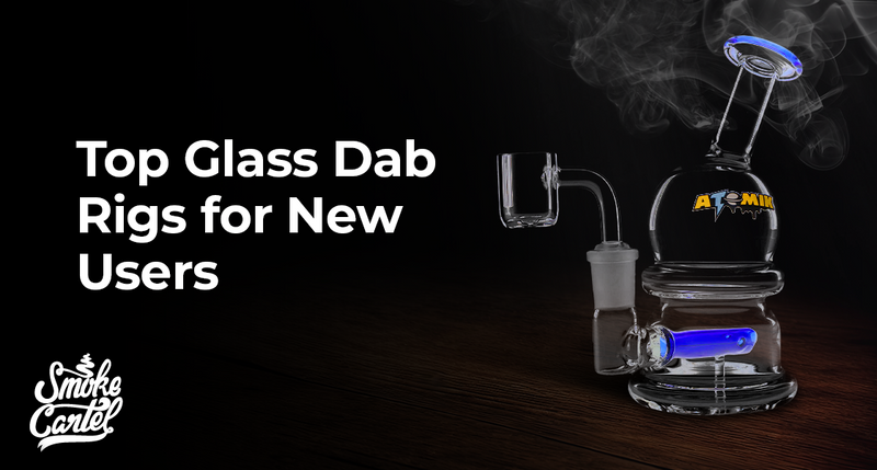 Top Glass Dab Rigs for New Users