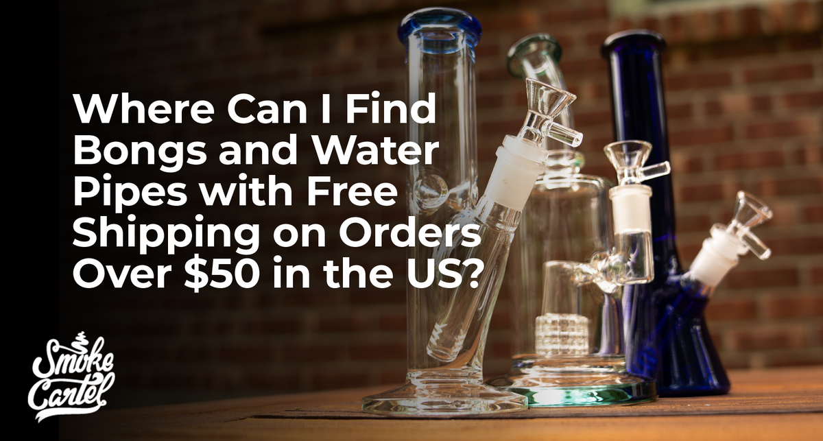 Where Can I Find Bongs and Water Pipes with Free Shipping on Orders Over $50 in the US?