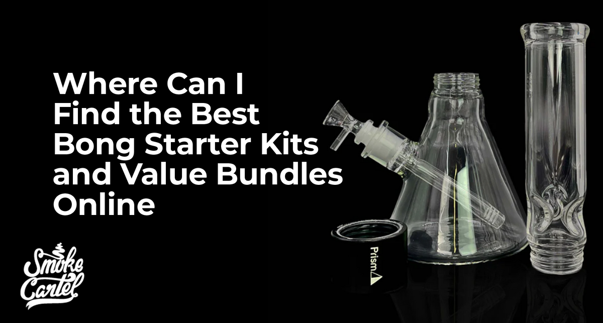 Where Can I Find the Best Bong Starter Kits and Value Bundles Online?