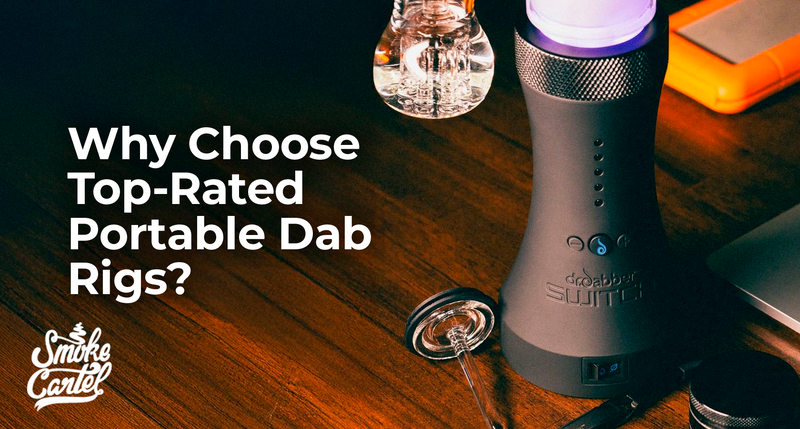 Why Choose Top-Rated Portable Dab Rigs?