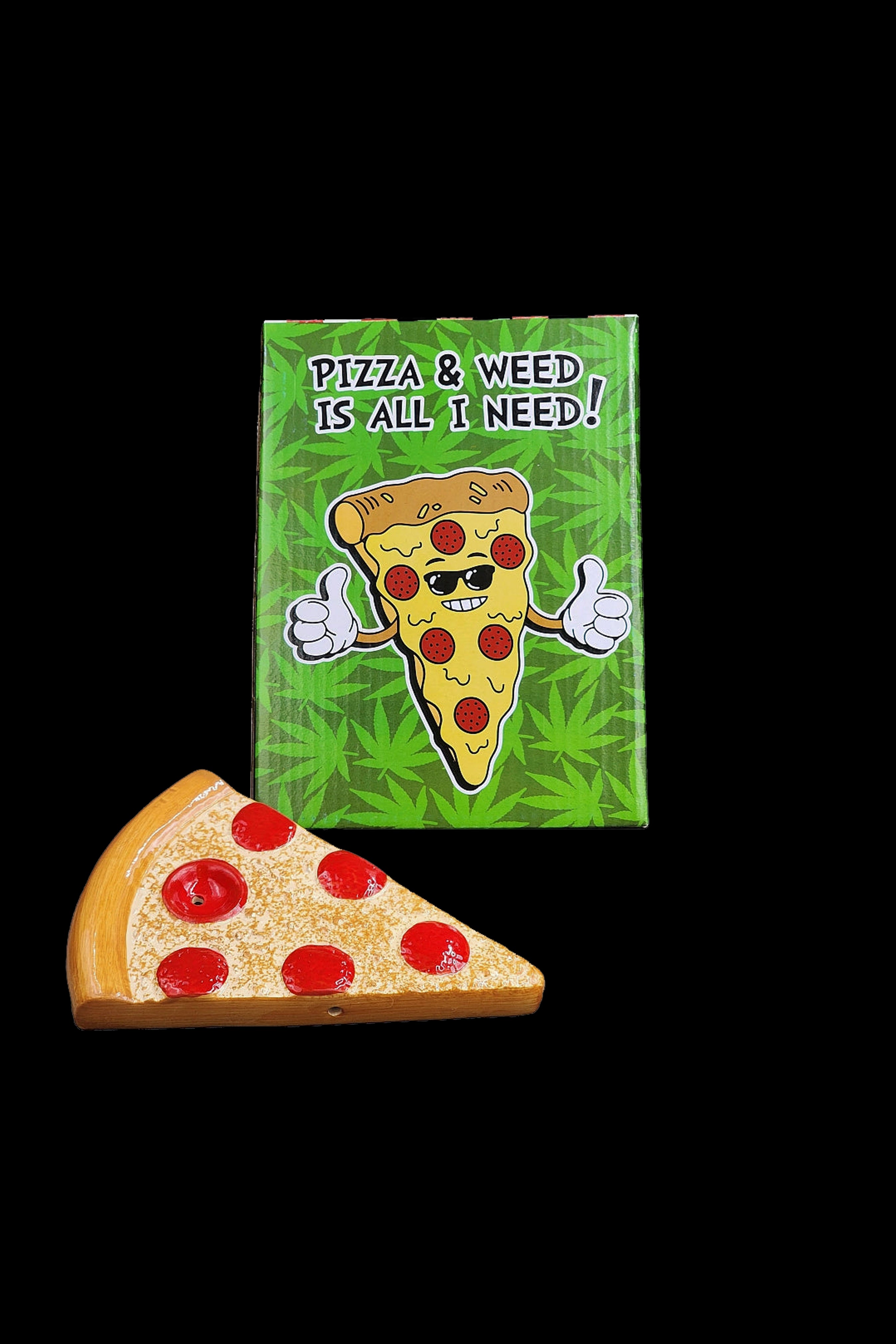 A slice of pizza beside a green box with a cartoon pizza slice wearing sunglasses and giving thumbs up, text reads "PIZZA & WEED IS ALL I NEED!".