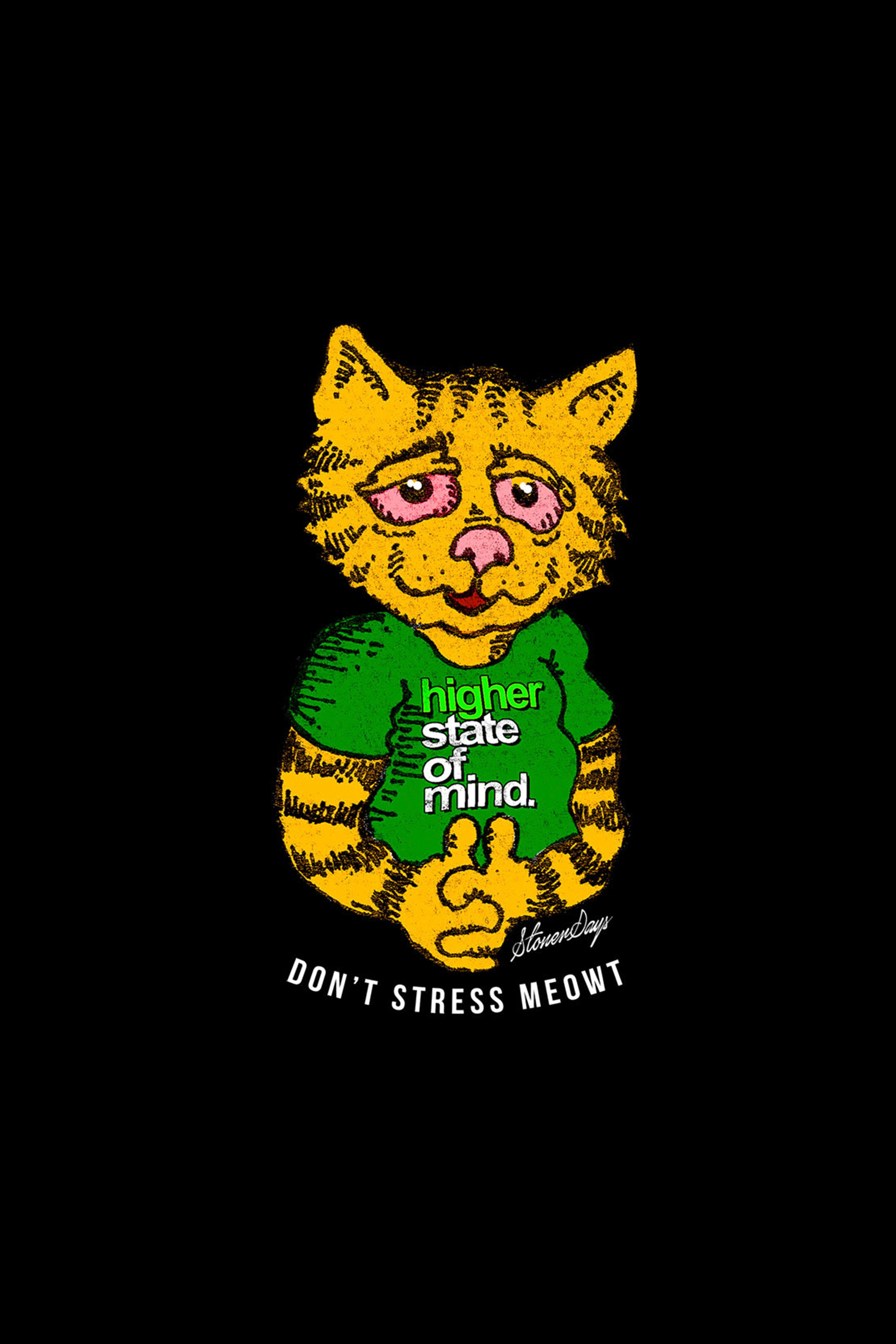 Cartoon cat wearing a sweater with “higher state of mind” text, holding a cannabis bud, and the phrase “don’t stress meowt.”