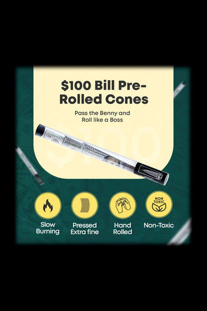 Green advertisement for pre-rolled cannabis cones shaped like $100 bills, boasting features like slow burning, extra-fine paper, hand-rolled construction, and non-toxic materials.