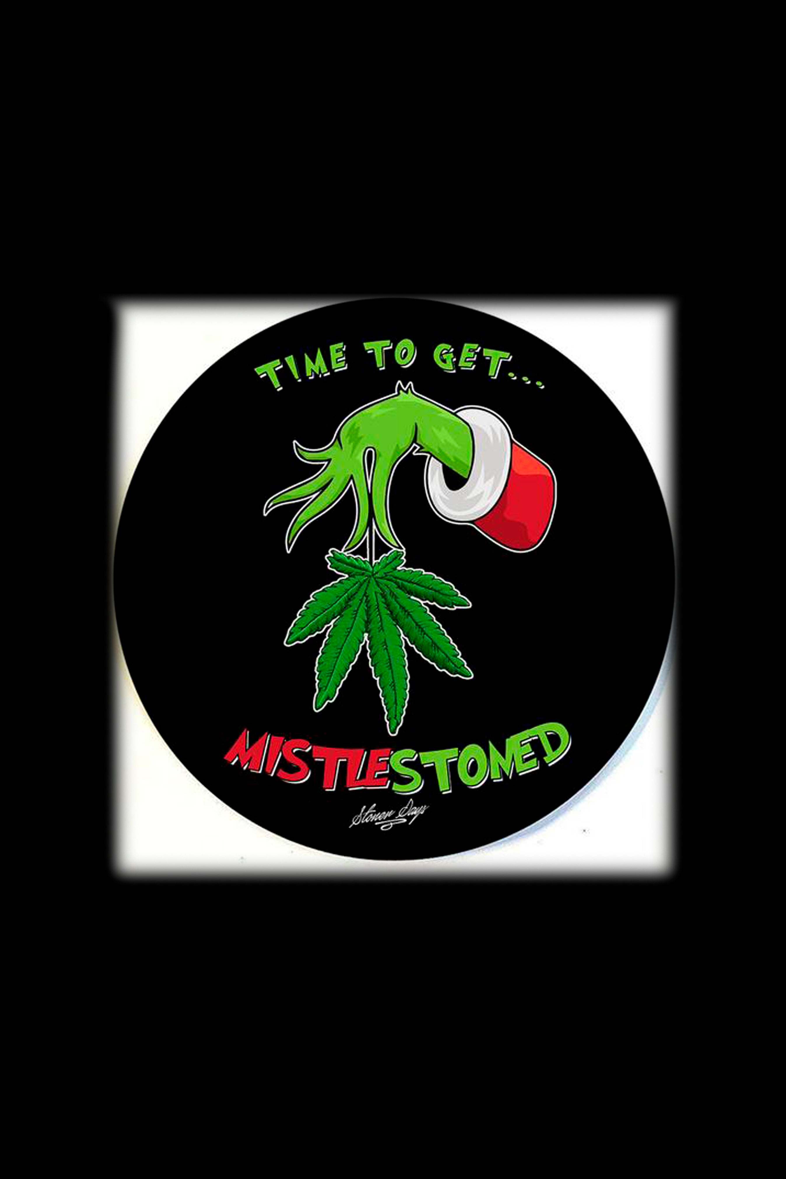 A circular black sticker features a cannabis leaf stylized as mistletoe with a red and white striped candy cane branch, accompanied by the text "Time to Get... MISTLETOE'D" in festive lettering.