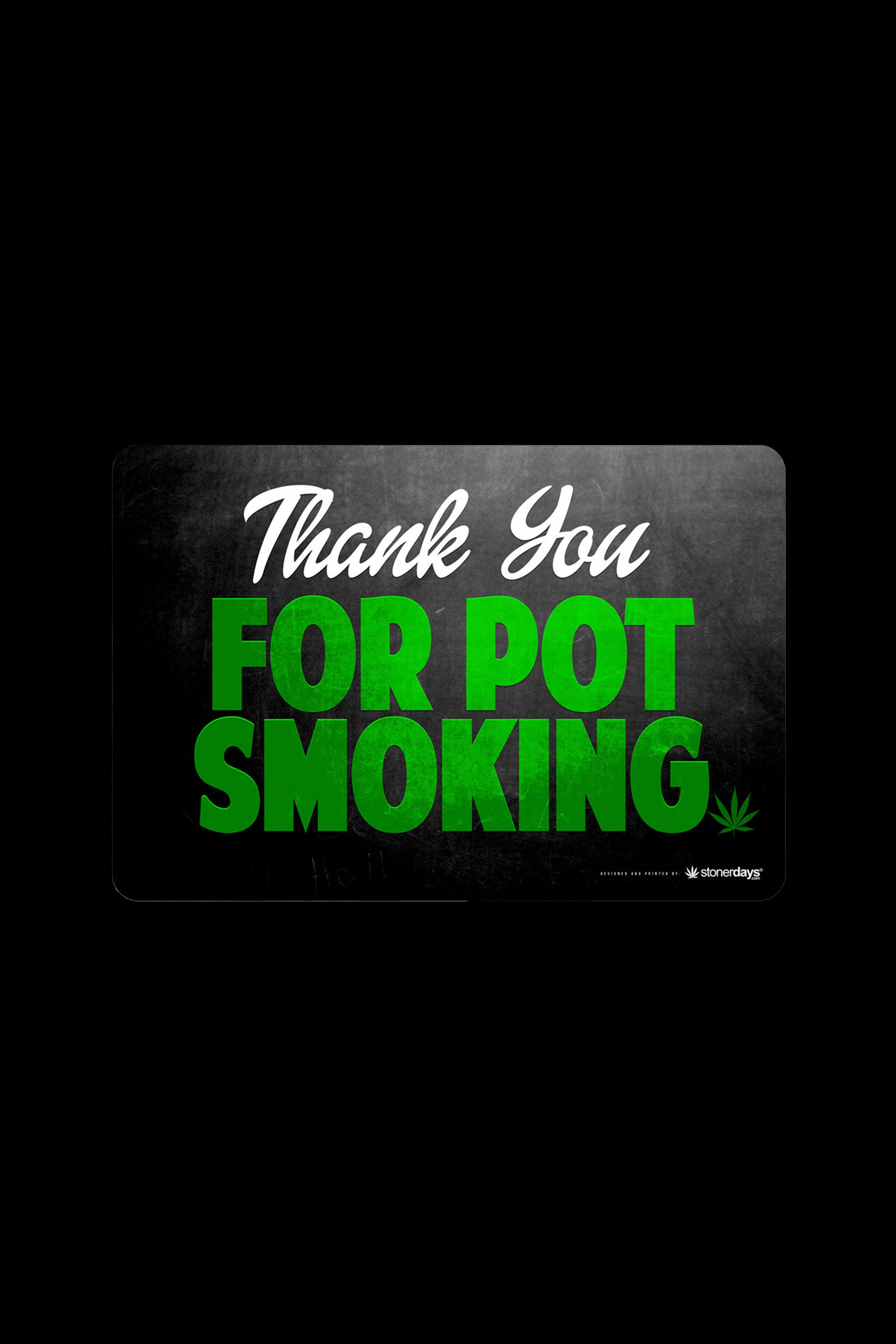 A rectangular sticker with green and white text reading "Thank You FOR POT SMOKING" and a cannabis leaf design, branded by "stonerdays".