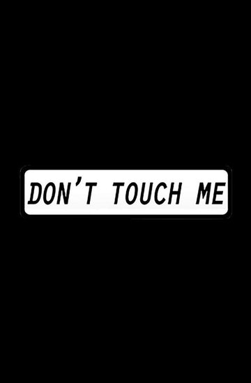 Don't Touch Me Sticker