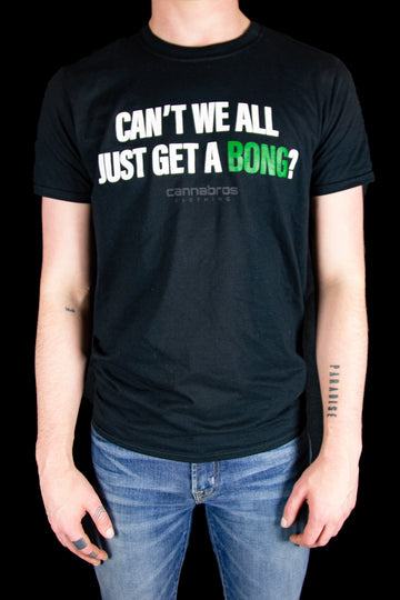 Cannabros "Can't We All Just Get a Bong?" Graphic Tee - Cannabros "Can't We All Just Get a Bong?" Graphic Tee
