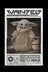 The Mandalorian Wanted Poster - The Child