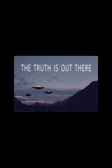 The Truth is Out There UFO Poster